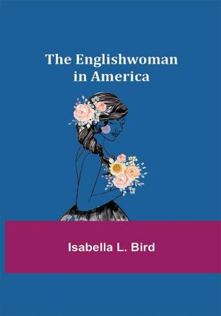 The Englishwoman in America