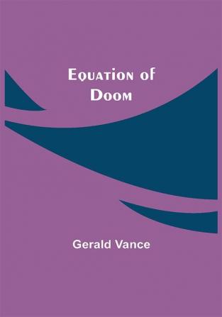 Equation of Doom