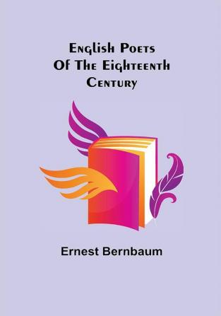 English Poets of the Eighteenth Century