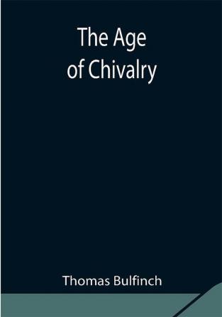 The Age of Chivalry