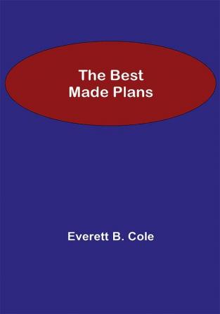 The Best Made Plans