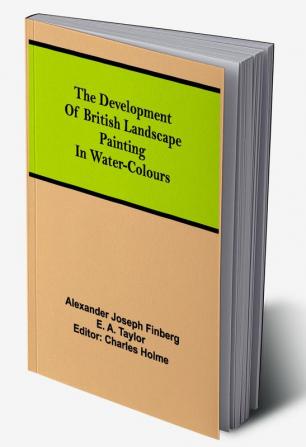 The development of British landscape painting in water-colours