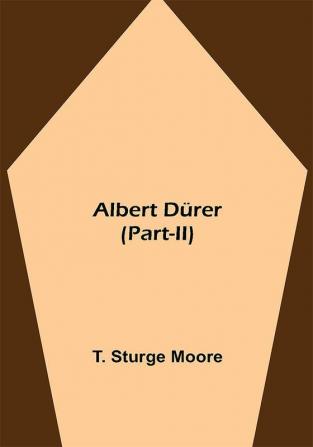 Albert Dürer (Part-II)