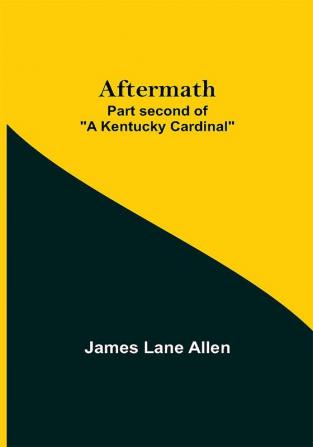 Aftermath; Part second of A Kentucky Cardinal