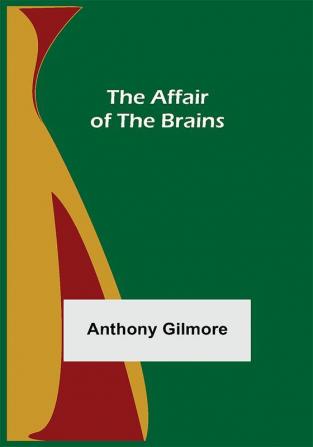 The Affair of the Brains