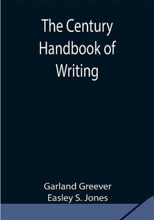 The Century Handbook of Writing