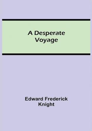 A Desperate Voyage