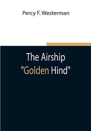 The Airship Golden Hind