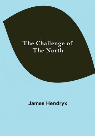 The Challenge of the North