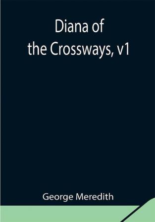 Diana of the Crossways v1