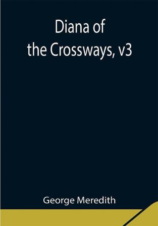 Diana of the Crossways v3