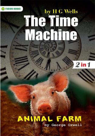 Animal Farm and The Time Machine