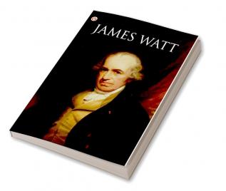 Great Scientists of the World : James Watt