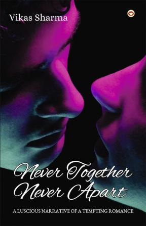 Never Together Never Apart