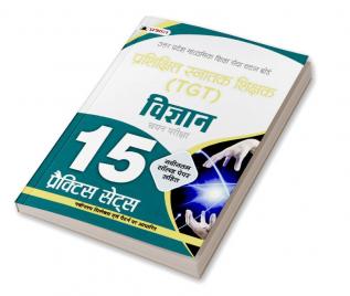 UP TGT Vigyan 15 Practice Practice Sets in Hindi Uttar Pradesh Madhyamik Shiksha Sewa Chayan Board (UPSESSB TGT Science Practice Book in Hindi)