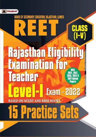 REET Level-I Teacher Exam-2022 (class: I-V) 15 Practice Sets