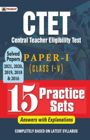 CTET Central Teacher Eligibility Test Paper-I (Class: I-V) 15 Practice Sets 2022