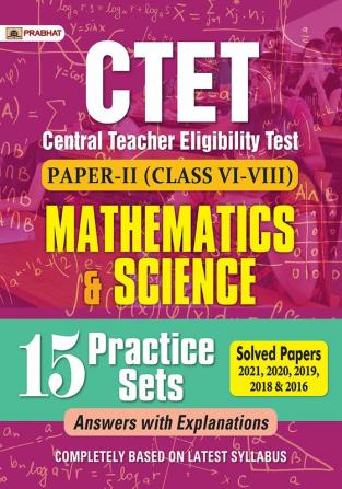 CTET Central Teacher Eligibility Test Paper-Ii (Class: 6-8) Mathematics and Science 15 Practice Sets 2022