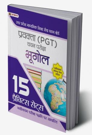 Uttar Pradesh Madhyamik Shiksha Seva Chayan Board Pravakta (PGT) Chayan Pareeksha Bhugol (UPSESSB PGT Geography Book in Hindi 15 Practice Sets)