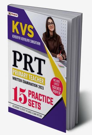 KVS PRT Primary Teacher Written Examination 2023 15 Practice Sets includes Latest Solved Paper