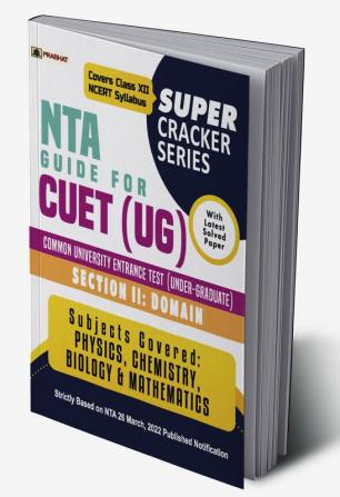 (Super Cracker Series) NTA CUET UG (Section 2 Domain) Physics Chemistry Mathematics and Biology Guide Book