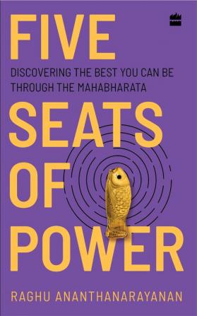 FIVE SEATS OF POWER