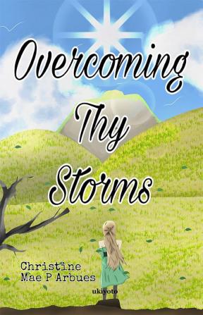 Overcoming Thy Storms