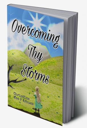 Overcoming Thy Storms