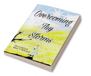 Overcoming Thy Storms