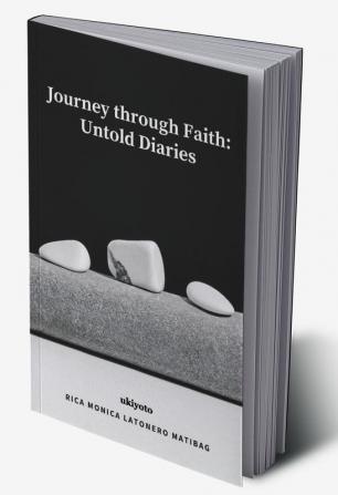 Journey through Faith: Untold Diaries