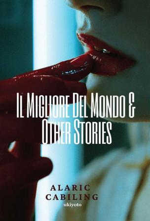 Il Migliore Del Mondo & Other Stories