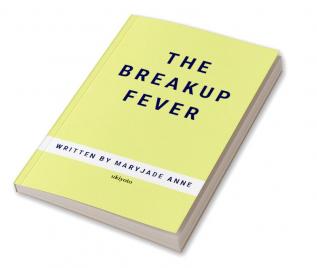 The Breakup Fever