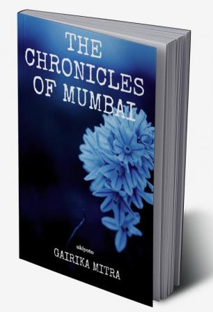 The Chronicles of Mumbai