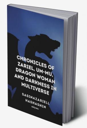 Chronicles of Zariel Um-Mu Dragon Woman and Darkness in Multiverse