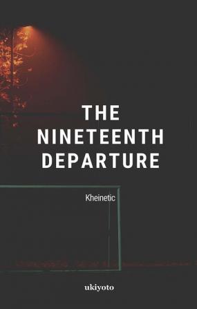 The Nineteenth Departure