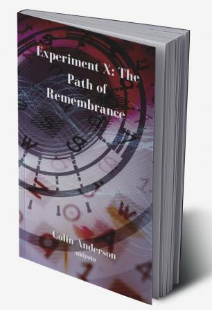 Experiment X The Path of Remembrance