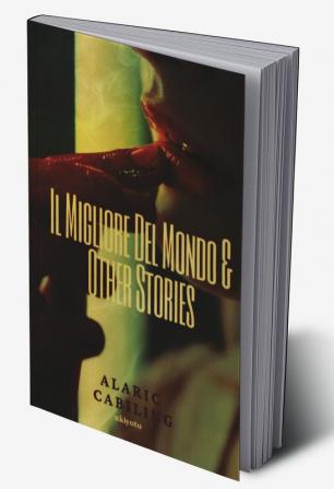 Il Migliore Del Mondo & Other Stories - Signature