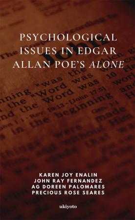 Psychological Issues in Edgar Allan Poe’s Alone