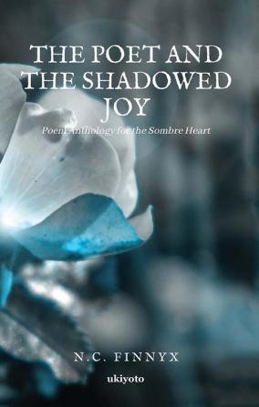 The Poet And The Shadowed Joy