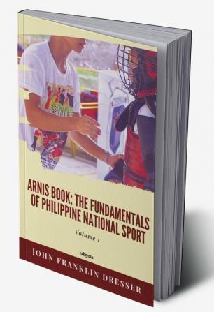 Arnis Book The Fundamentals of Philippine National Sport