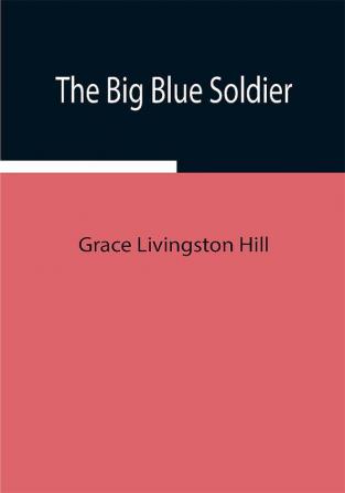 The Big Blue Soldier