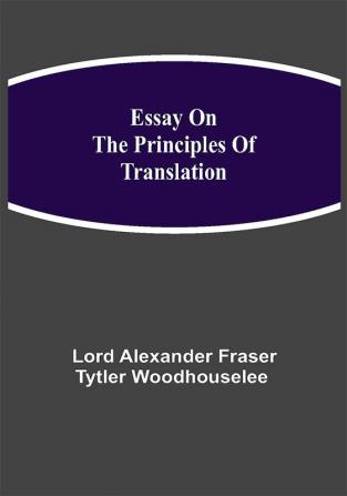 Essay on the Principles of Translation