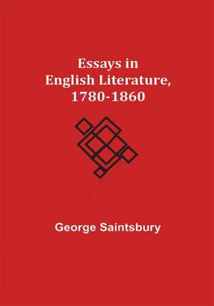 Essays in English Literature 1780-1860