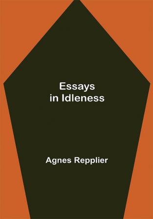 Essays in Idleness