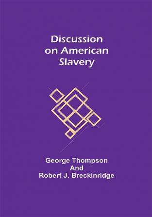 Discussion on American Slavery