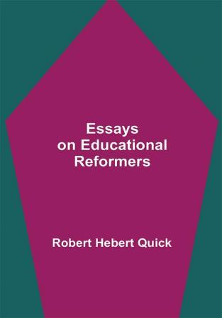 Essays on Educational Reformers