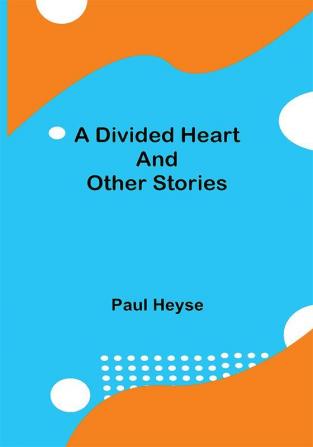 A Divided Heart and Other Stories