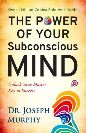 The Power of Your Subconscious Mind