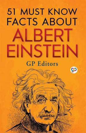 51 Must Know Facts About Albert Einstein