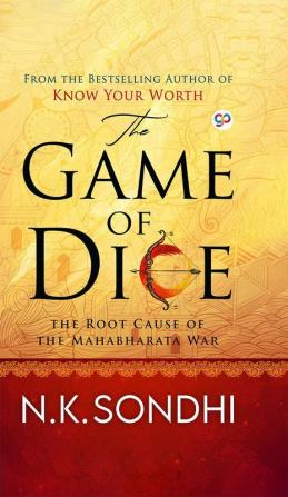 The Game of Dice : The Root Cause of the Mahabharata War